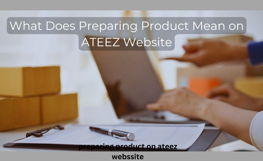 preparing product on ateez webssite