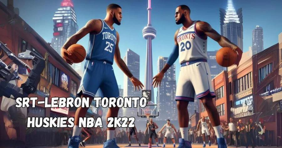 srt-lebron toronto huskies